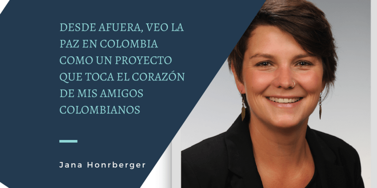 Desde afuera, veo la paz en colombia como un proyecto que toca el corazón de mis amigos colombianos